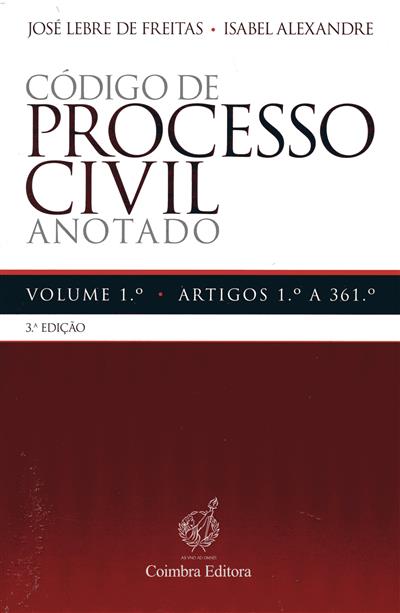 Código de Processo Civil Anotado Volume 1.º Artigos 1.º a 361.º